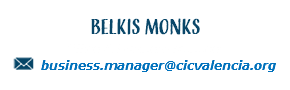 Belkis Monks Office & Business Manager ﷯ business.manager@cicvalencia.org