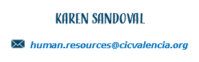 Karen Sandoval Human Resources & Educational Serv. ﷯ human.resources@cicvalencia.org