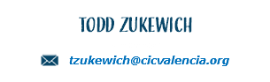 TODD ZUKEWICH Director ﷯ tzukewich@cicvalencia.org